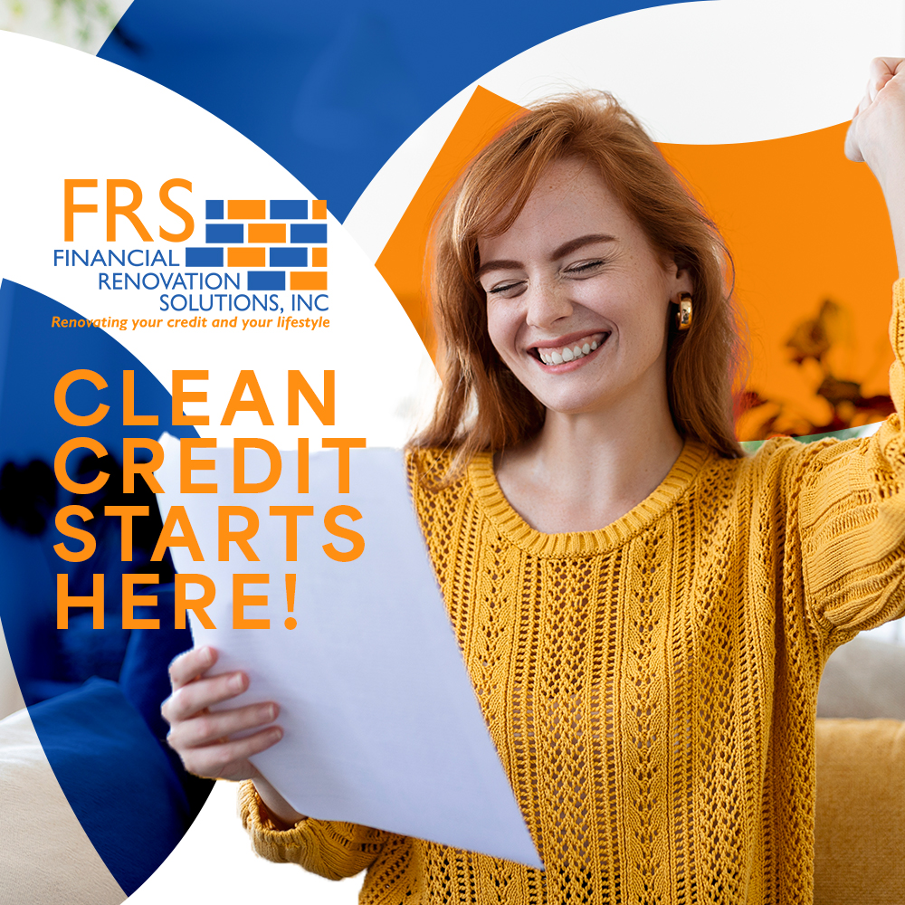 Happy woman holds a sheet of paper with a bold orange overlay reading'CLEAN CREDIT STARTS HERE!' and the FRS Financial Renovation Solutions logo nearby.