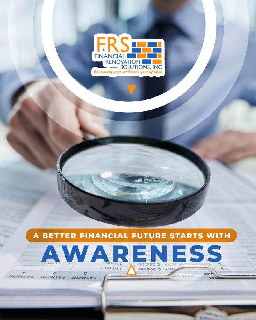 FRS Financial Renovation Solutions logo overlaid on concentric circles with a magnifying glass inspecting a financial document; headline reads 'A better financial future starts with AWARENESS'.