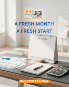 Desk scene with a calendar, financial reports, notebook, and calculator; displays the slogan 'A Fresh Month, A Fresh Start' and the FRS Financial Renovation Solutions logo, with an orange 'One Step at a Time' caption.