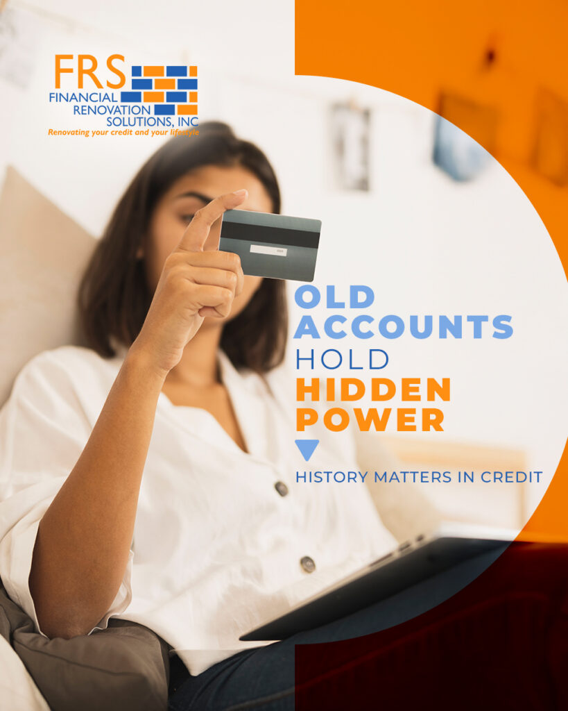 Promotional image for FRS Financial Renovation Solutions: woman holding a credit card with bold orange and blue text about old accounts and hidden power, history matters in credit.